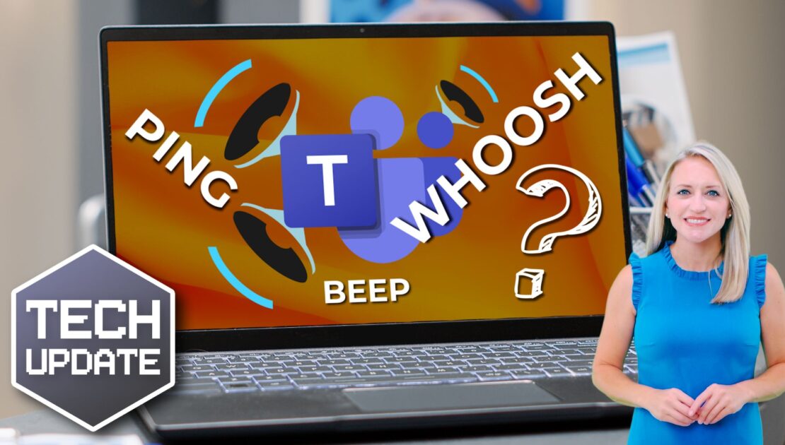 PING, WHOOSH, or BEEP? Now you can decide with Teams